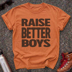 Raise Better Boys Feminist Shirt