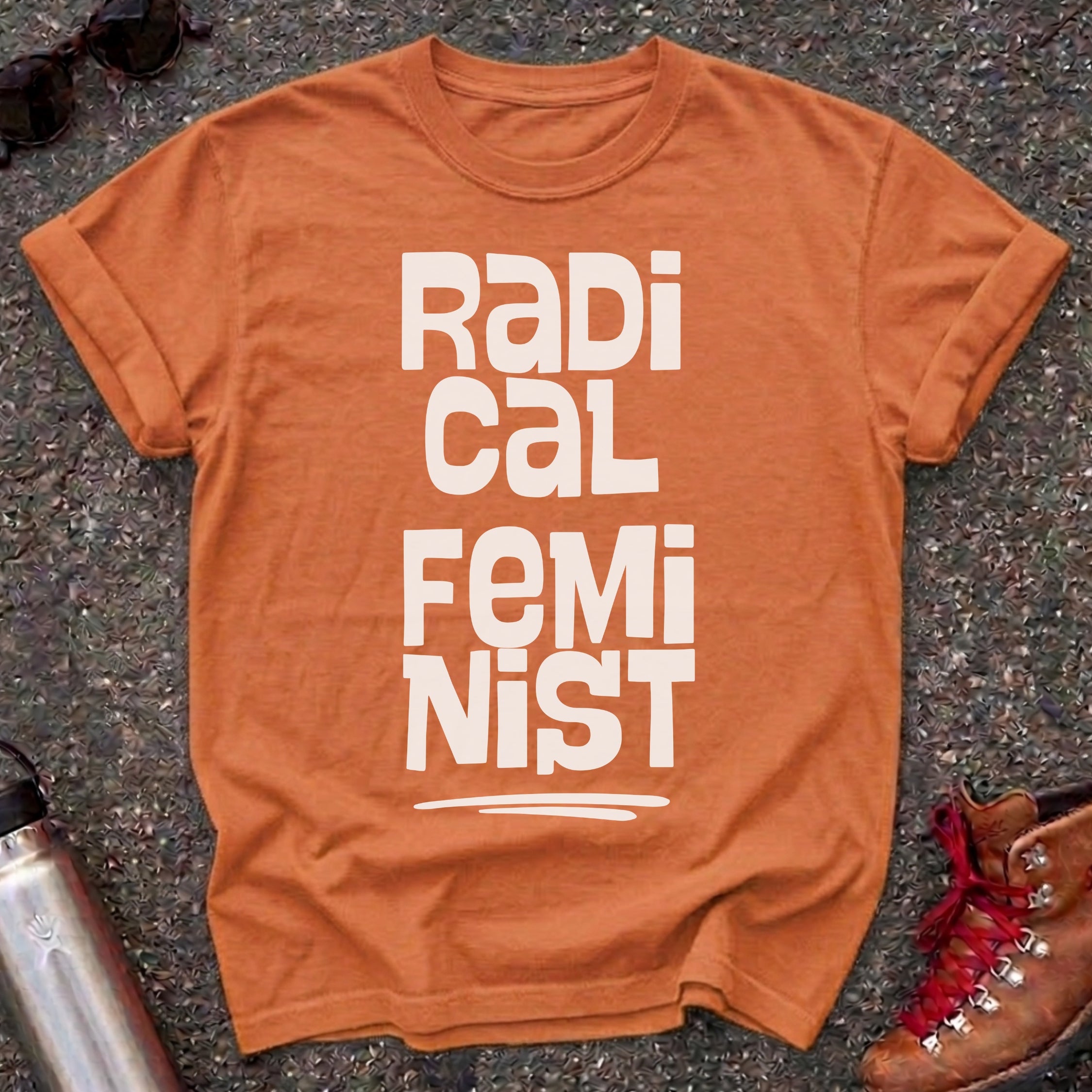Bold Radical Feminist Shirt