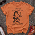 I Will Leave A Scar Shirt