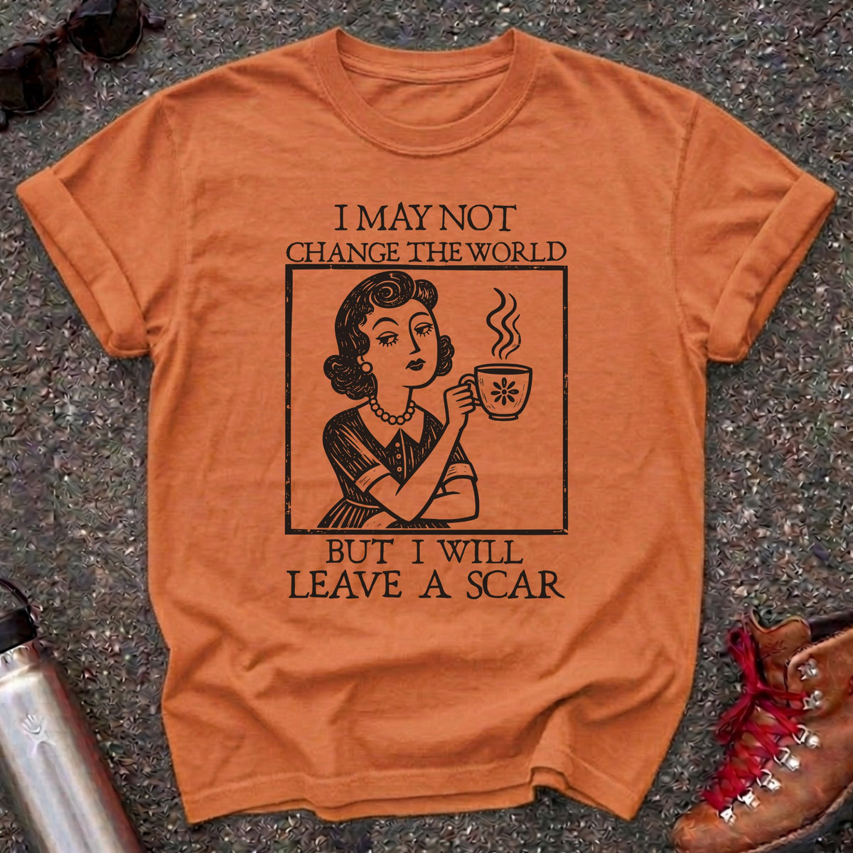 I Will Leave A Scar Shirt
